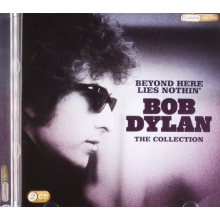 Dylan, Bob - Beyond Here Lies Nothin'
