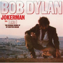Dylan, Bob - Jokerman / I And I Remixes