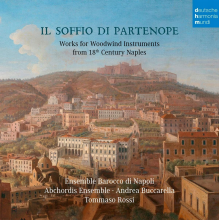 Ensemble Barocco di Napoli & Abchordis Ensemble - Il soffio di Partenope - Music for Woodwinds from 18th Century Naples
