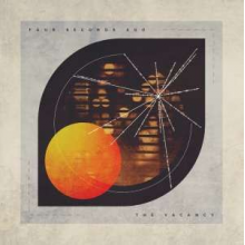 Four Seconds Ago - The Vacancy