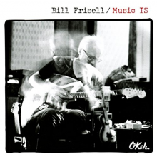 Frisell, Bill - Music IS