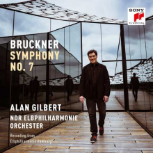 Gilbert, Alan & NDR Elbphilharmonie Orchester - Bruckner: Symphony No. 7