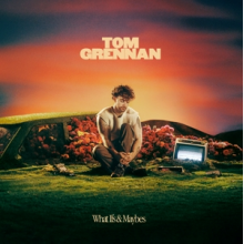 Grennan, Tom - What Ifs & Maybes