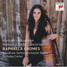 Gromes, Raphaela - Klengel, Schumann: Romantic Cello Concertos