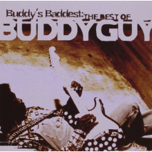 Guy, Buddy - Buddy's Baddest: The Best Of Buddy Guy