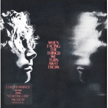 Hemmings, Luke - When Facing the Things We Turn Away From