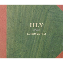 Hey - Echosystem