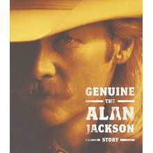 Jackson, Alan - Genuine: The Alan Jackson Story