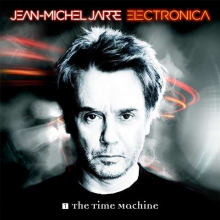 Jarre, Jean-Michel - Electronica 1: The Time Machine