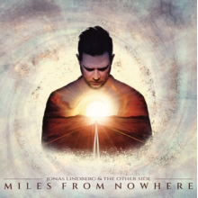 Jonas Lindberg & The Other Side - Miles From Nowhere