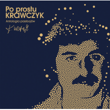 Krawczyk, Krzysztof - Po prostu Krawczyk. Antologia przebojow