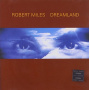 Miles, Robert - Dreamland incl. One and One