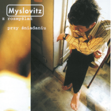 Myslovitz - Z rozmyslan przy sniadaniu