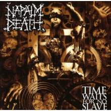 Napalm Death - Time Waits For No Slave