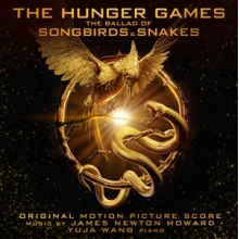 Newton Howard, James - The Hunger Games: The Ballad of Songbirds and Snakes (Original Motion Picture Score)