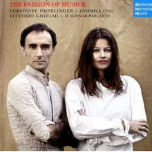 Oberlinger, Dorothee - The Passion of Musick