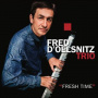 Fred D'oelsnitz Trio - Fresh Time