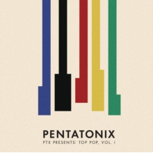 Pentatonix - PTX Presents: Top Pop, Vol. I