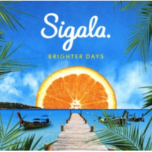 Sigala - Brighter Days