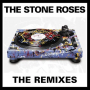 Stone Roses, The - The Remixes