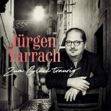 Tarrach, Jürgen - Zum Glück traurig