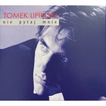 Tomek Lipinski - Nie pytaj mnie