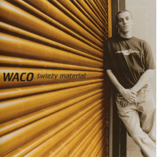 WACO - Swiezy material (reedycja)
