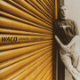 WACO - Swiezy material (reedycja)