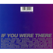 Wham! - If You Were There/The Best Of Wham