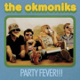 Okmoniks - Party Fever!!!