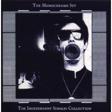 Monochrome Set, the - Independent Singles