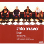 Trio Bravo+ - Trio Bravo Live