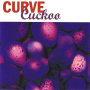 Curve - Cuckoo