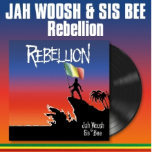 Woosh, Jah & Sis Bee - Rebellion