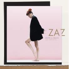 Zaz - Sains Et Saufs