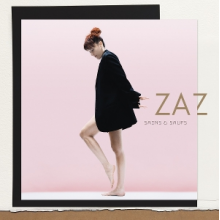 Zaz - Sains Et Saufs