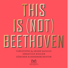 Arash Safaian, Sebastian Knaue - This is (Not) Beethoven