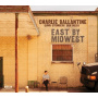 Ballantine, Charlie - East By Midwest