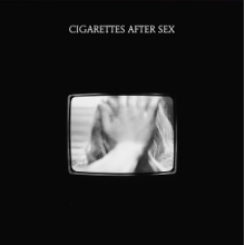 Cigarettes After Sex - 7-the Crystal Ship / Anna Karenina