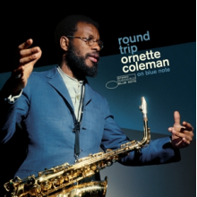Coleman, Ornette - Round Trip: Ornette Coleman On Blue Note