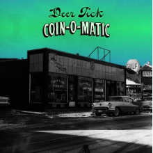 Deer Tick - Coin-O-Matic