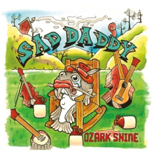 Sad Daddy - Ozark Shine