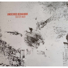 Sister May - Undecided Behaviour