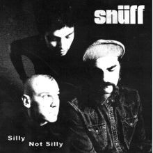 Snuff - Silly Not Silly