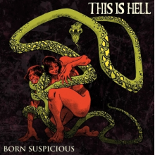 This is Hell - Born Suspicious