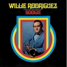 Willie Rodriguez and His Orchestra - Soogie