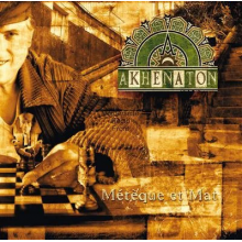 Akhenaton - Meteque Et Mat