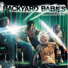 Backyard Babies - Making Enemies is Good