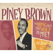 Brown, Piney - You Bring Out the Wolf In Me