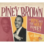 Brown, Piney - You Bring Out the Wolf In Me